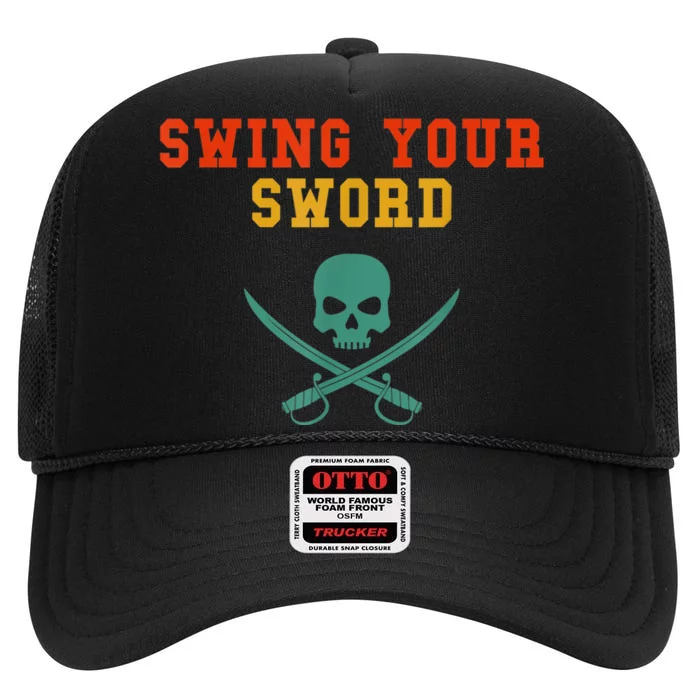 Swing Your Sword High Crown Mesh Trucker Hat