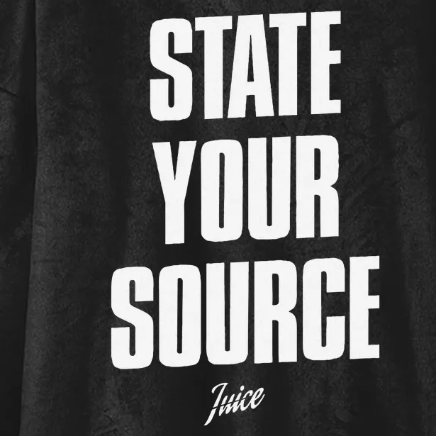 State Your Source Funny Quote Design Hooded Wearable Blanket