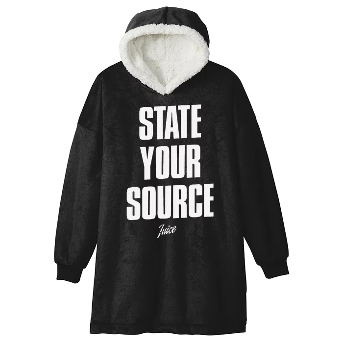 State Your Source Funny Quote Design Hooded Wearable Blanket