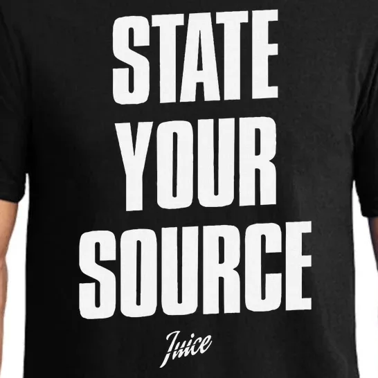 State Your Source Funny Quote Design Pajama Set