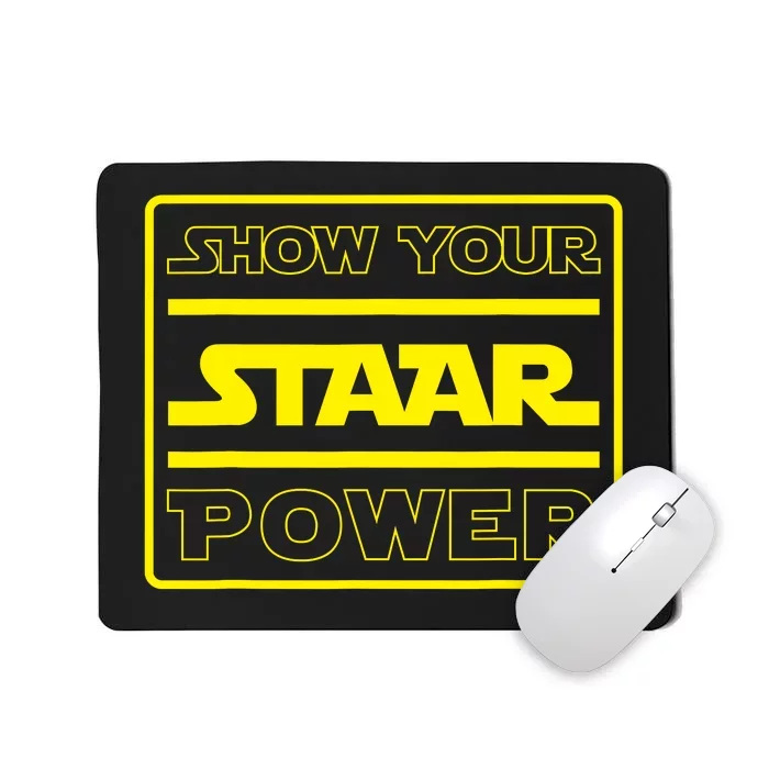 Show Your Staar Power Testing Day Mousepad