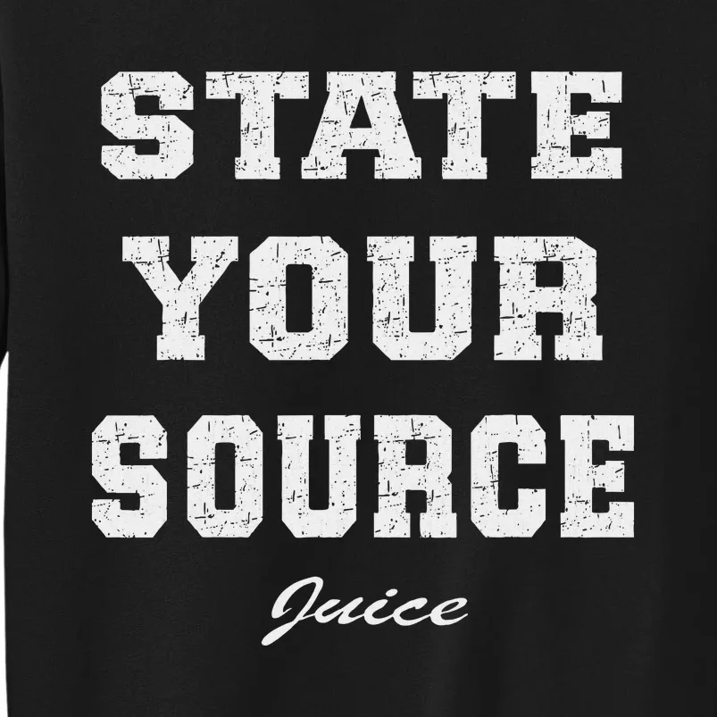 State Your Source Juice Retro Design Tall Sweatshirt