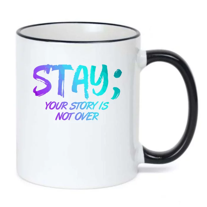 STAY; Your Story Is Not Over Suicide Prevention Awareness Black Color Changing Mug