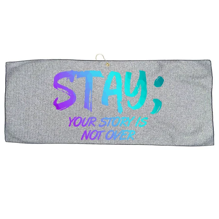 STAY; Your Story Is Not Over Suicide Prevention Awareness Large Microfiber Waffle Golf Towel