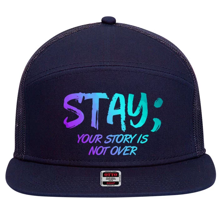 STAY; Your Story Is Not Over Suicide Prevention Awareness 7 Panel Mesh Trucker Snapback Hat