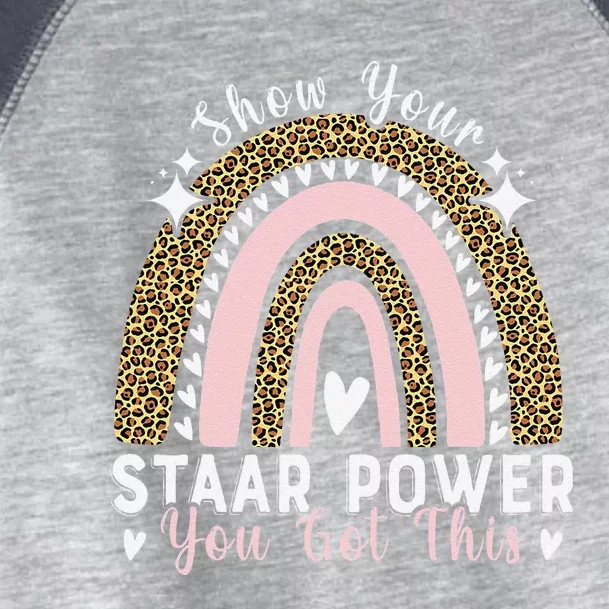 Show Your Staar Power You Got This Testing Test Day Teacher Toddler Fine Jersey T-Shirt