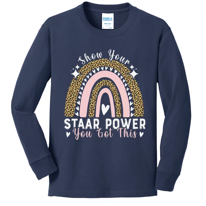 Show Your Staar Power You Got This Testing Test Day Teacher Kids Long Sleeve Shirt