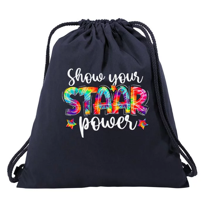 Show Your Staar Power Tie Dye Teacher Testing Exam Test Day Drawstring Bag