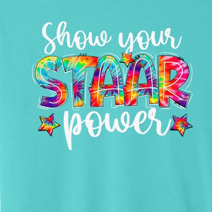 Show Your Staar Power Tie Dye Teacher Testing Exam Test Day ChromaSoft Performance T-Shirt