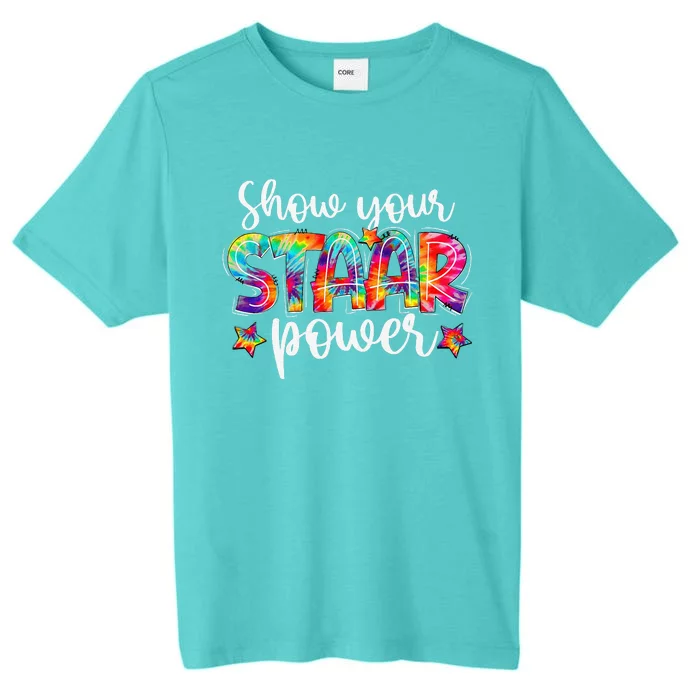 Show Your Staar Power Tie Dye Teacher Testing Exam Test Day ChromaSoft Performance T-Shirt