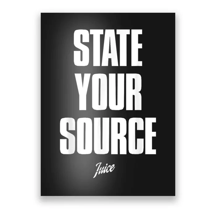 State Your Source Poster