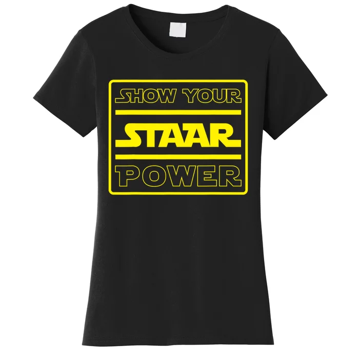 Show Your Staar Power School Testing Women's T-Shirt