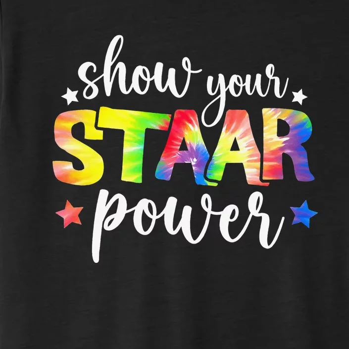 Show Your Staar Power Tie Dye Teacher Testing Exam Test Day ChromaSoft Performance T-Shirt