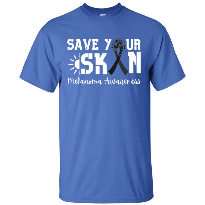 Save Your Skin Melanoma Awareness Tall T-Shirt