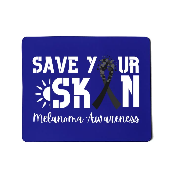 Save Your Skin Melanoma Awareness Mousepad