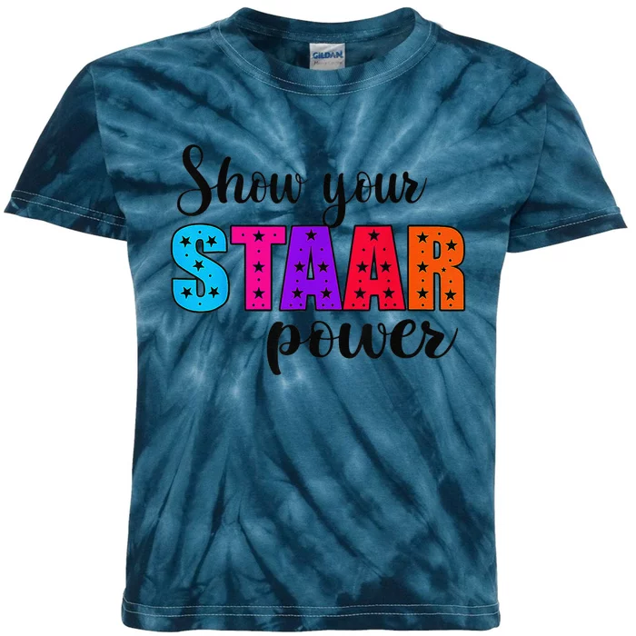 Show Your STAAR Power Test Day Student Teacher Kids Tie-Dye T-Shirt