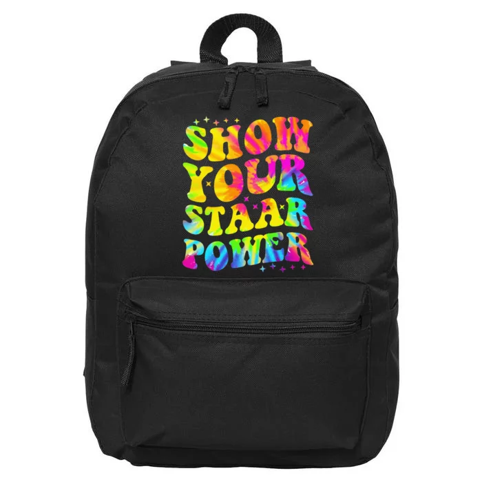 Show Your STAAR Power Tie Dye Teacher Testing Exam Test Day 16 in Basic Backpack