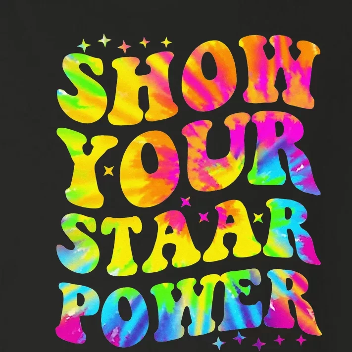 Show Your STAAR Power Tie Dye Teacher Testing Exam Test Day Toddler Long Sleeve Shirt