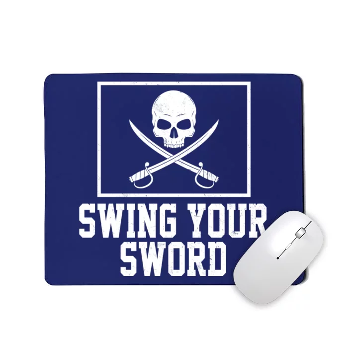 Swing Your Sword Pirate Skull And Swords Mousepad