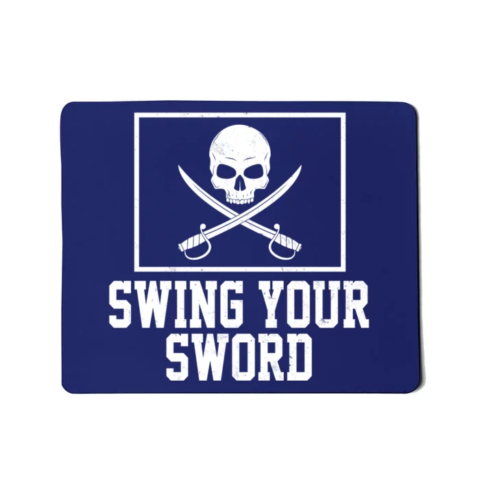 Swing Your Sword Pirate Skull And Swords Mousepad