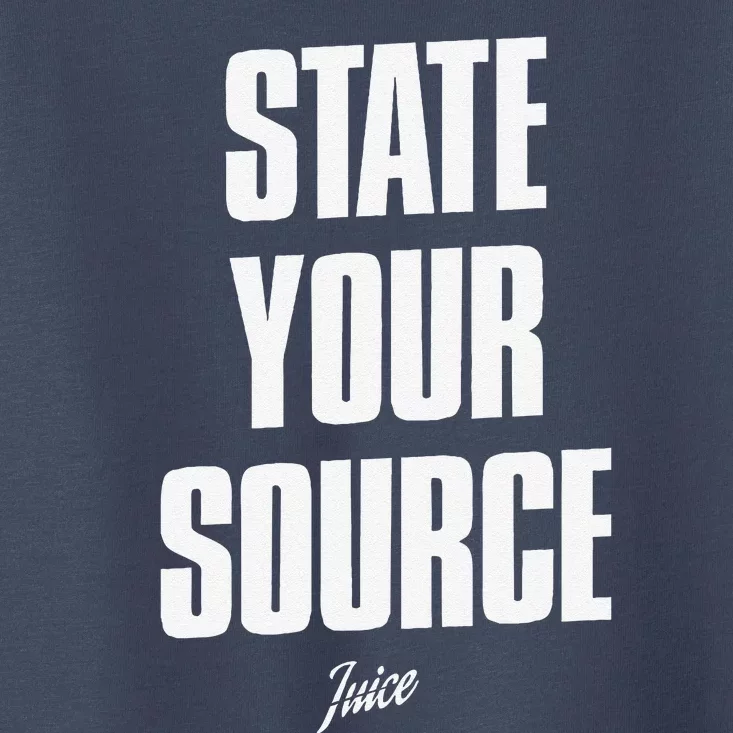 State Your Sourcestate Your Source Toddler T-Shirt