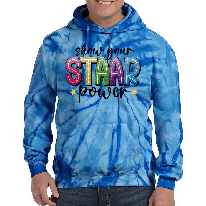 Show Your Staar Power Test Day Tie Dye Hoodie