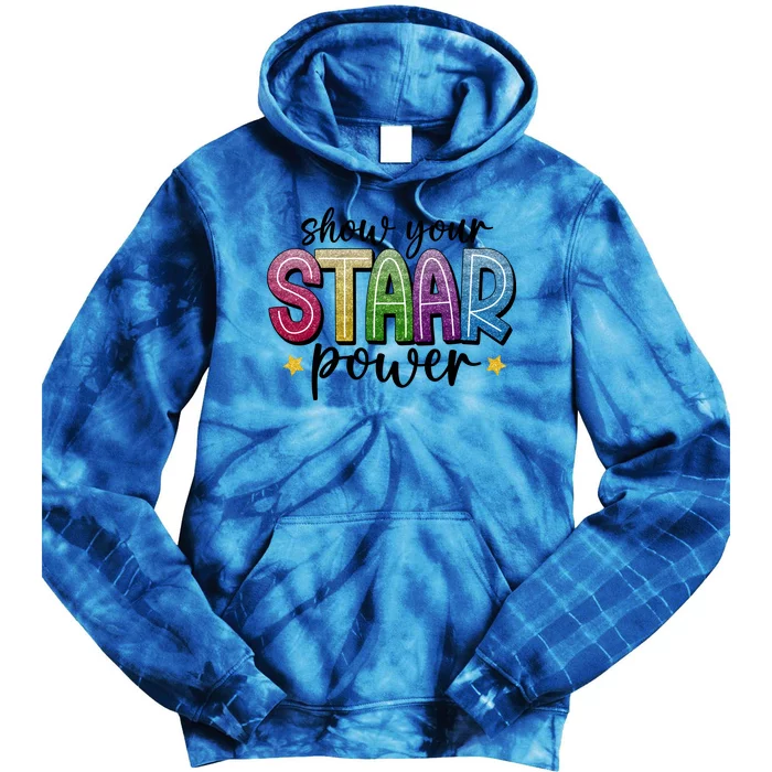 Show Your Staar Power Test Day Tie Dye Hoodie