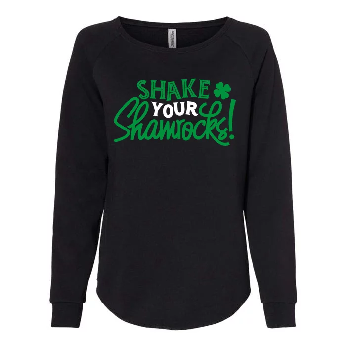 Shake Your Shamrocks Funny St Patricks Day Womens California Wash Sweatshirt