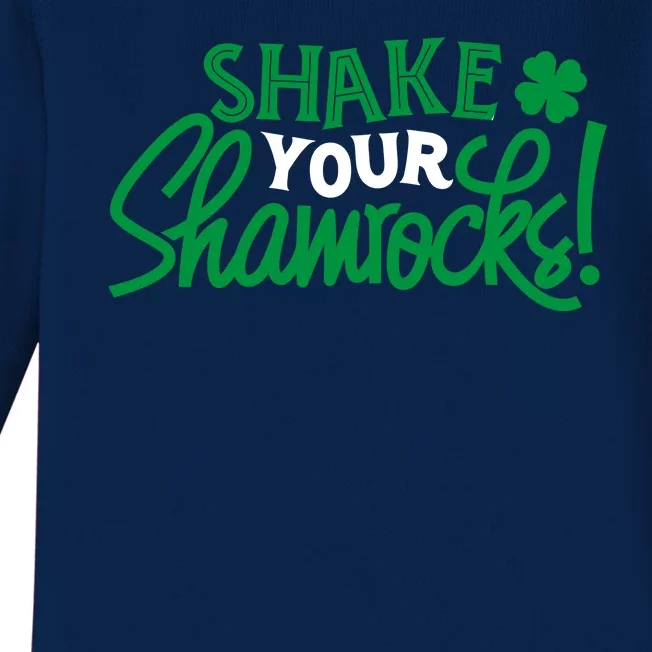 Shake Your Shamrocks Funny St Patricks Day Baby Long Sleeve Bodysuit