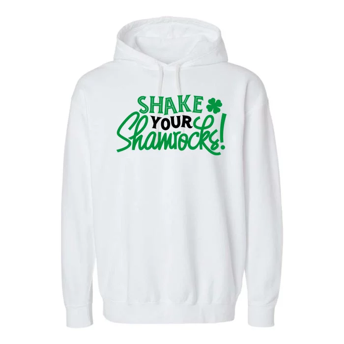 Shake Your Shamrocks Funny St Patricks Day Garment-Dyed Fleece Hoodie