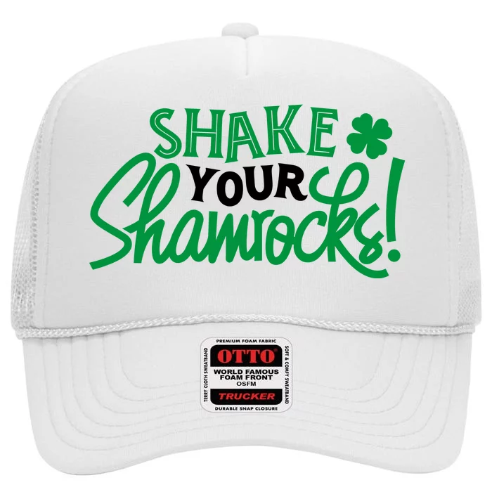 Shake Your Shamrocks Funny St Patricks Day High Crown Mesh Trucker Hat