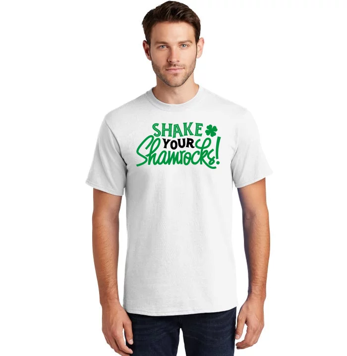 Shake Your Shamrocks Funny St Patricks Day Tall T-Shirt