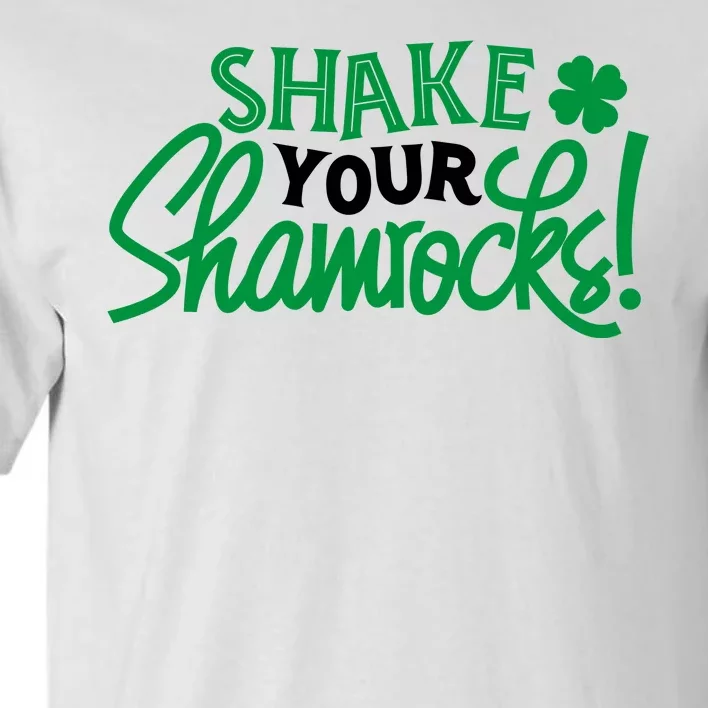 Shake Your Shamrocks Funny St Patricks Day Tall T-Shirt