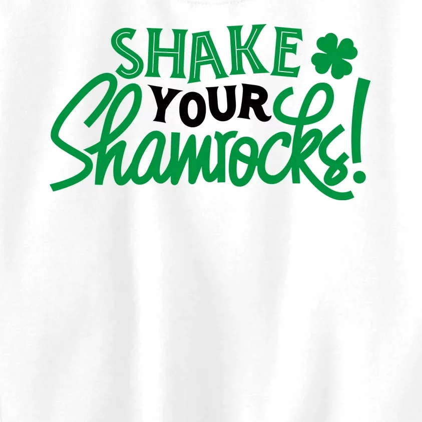 Shake Your Shamrocks Funny St Patricks Day Kids Sweatshirt