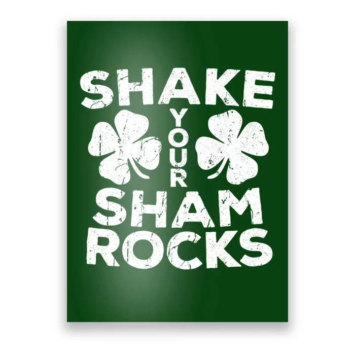 Shake Your Shamrocks Funny St Patrick's Day Poster