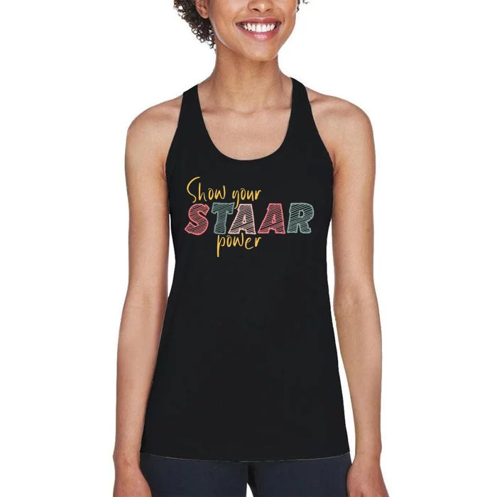 Show your Staar Power Test Staar Student Teacher Testing Women's Racerback Tank