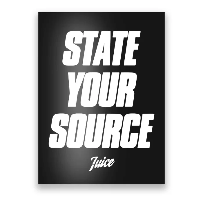 State Your Source Poster