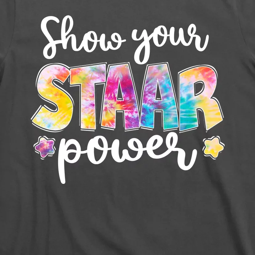 Show Your STAAR Power School Testing T-Shirt