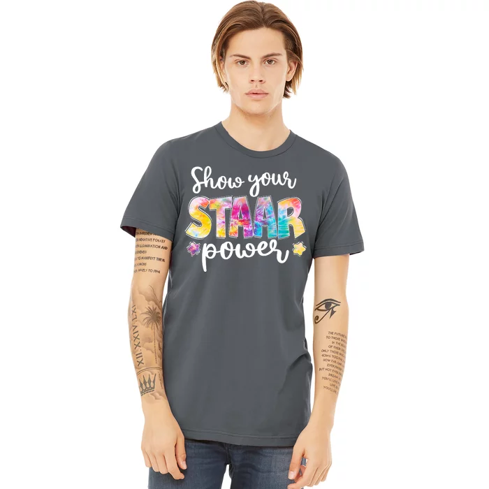 Show Your STAAR Power School Testing Premium T-Shirt