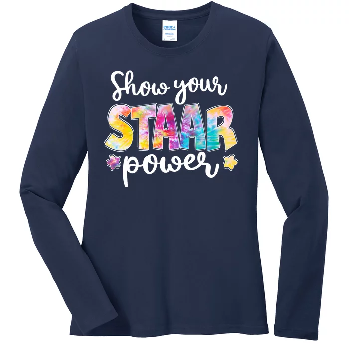 Show Your STAAR Power School Testing Ladies Long Sleeve Shirt