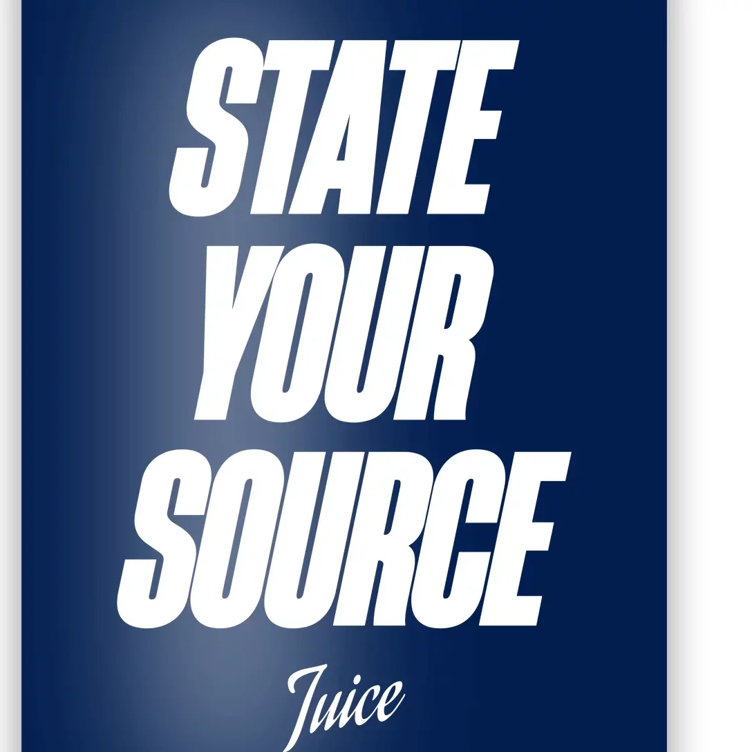 State Your Source Poster