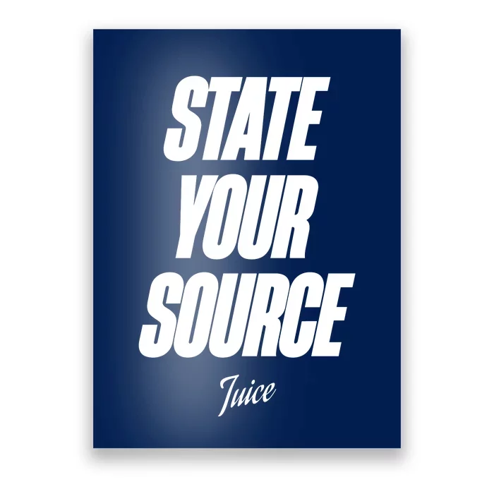 State Your Source Poster