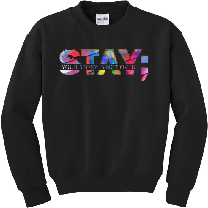 Stay Your Story Is Not Over Mental Health Awareness Kids Sweatshirt