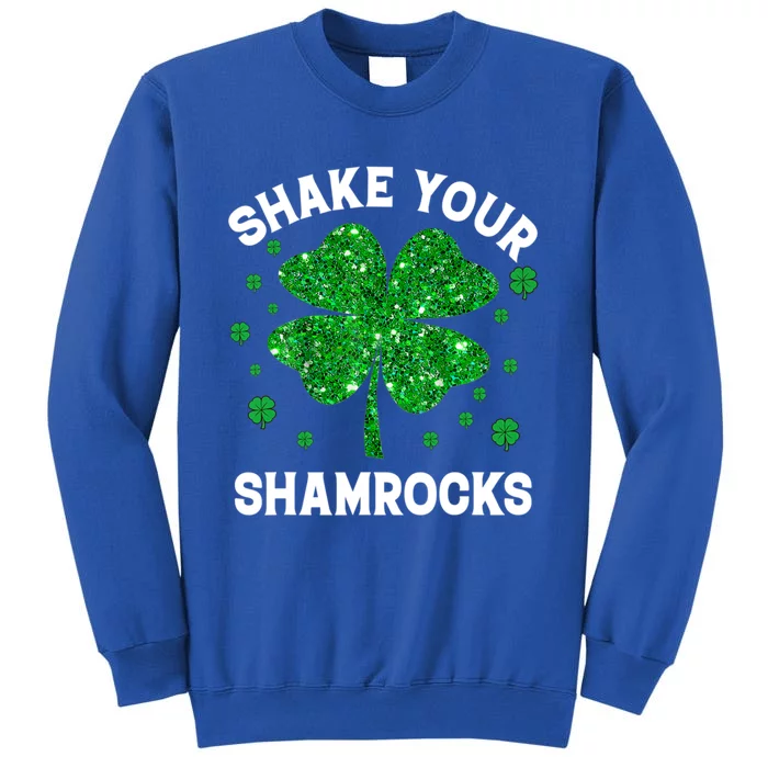 Shake Your Shamrocks Funny Leprechaun St Patricks Day Gift Tall Sweatshirt