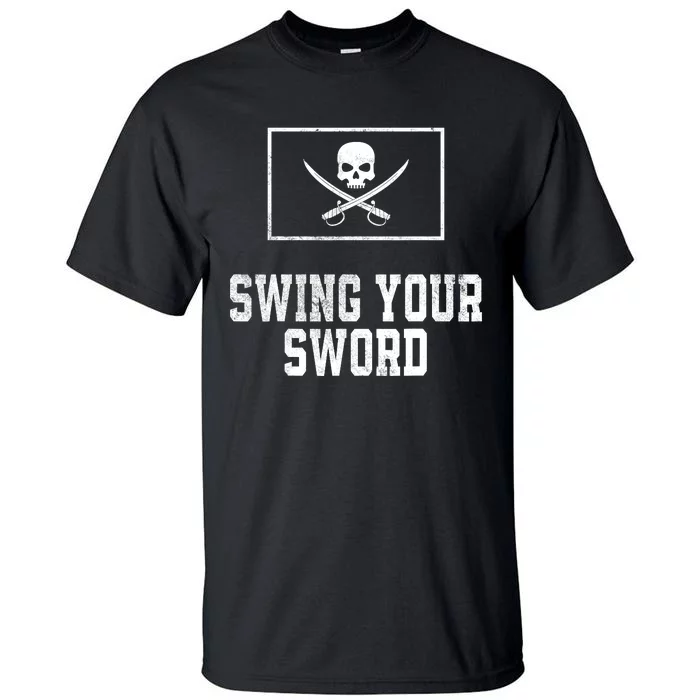 Swing Your Sword Vintage Tall T-Shirt