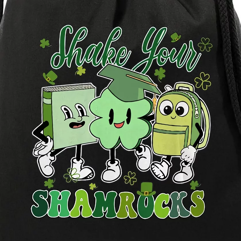 Shake Your Shamrocks School Student Teacher Saint Patrick's Day Drawstring Bag