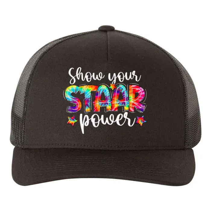 Show Your Staar Power Tie Dye Teacher Testing Exam Test Day Yupoong Adult 5-Panel Trucker Hat