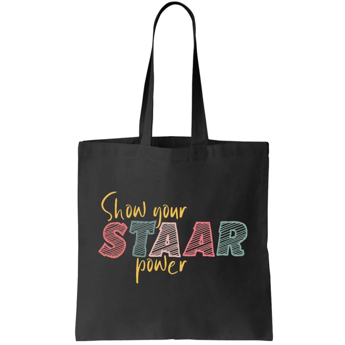 Show your Staar Power Test Staar Student Teacher Testing Tote Bag