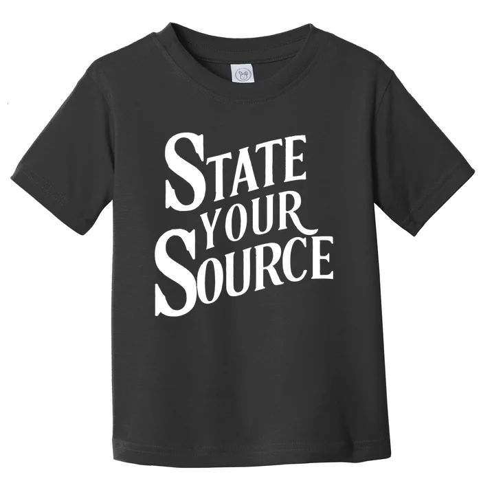 State Your Source Toddler T-Shirt