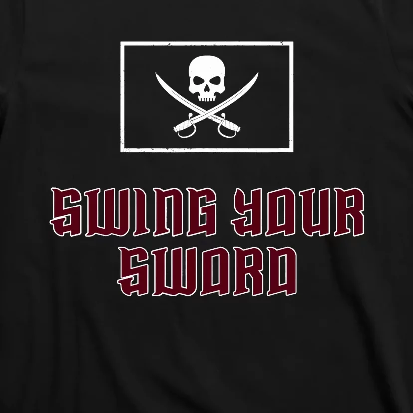 Swing Your Sword T-Shirt